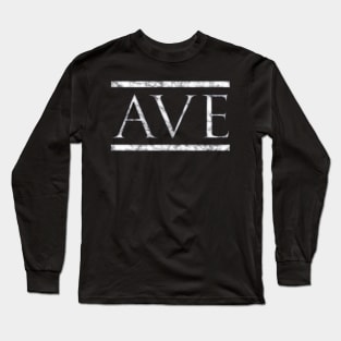 Ave, Roman Latin Greeting and Farewell in Marble Long Sleeve T-Shirt